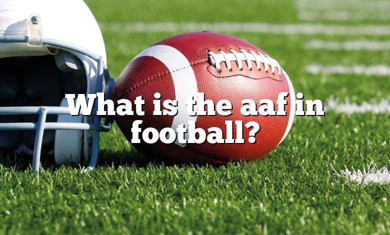 What is the aaf in football?