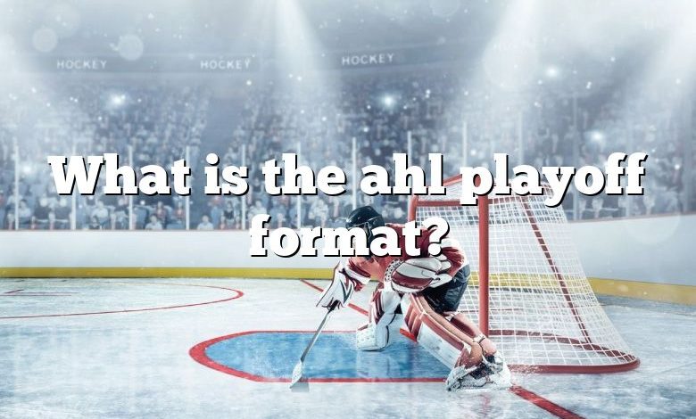 What is the ahl playoff format?