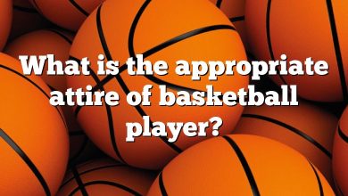 What is the appropriate attire of basketball player?