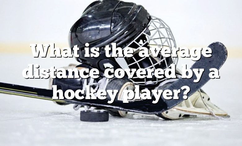 What is the average distance covered by a hockey player?