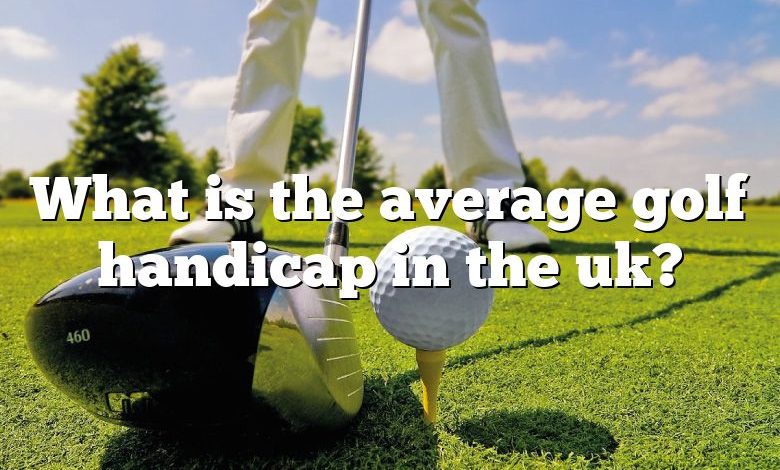 What is the average golf handicap in the uk?