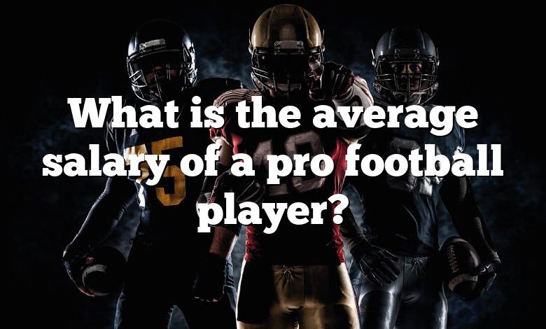 What is the average salary of a pro football player?