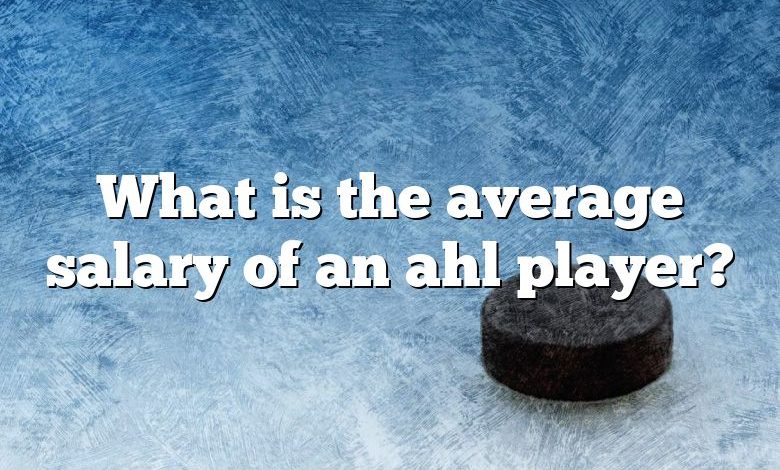 What is the average salary of an ahl player?