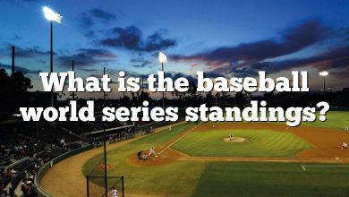 What is the baseball world series standings?