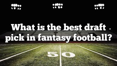 What is the best draft pick in fantasy football?