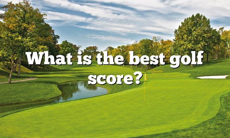 What is the best golf score?