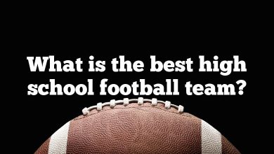 What is the best high school football team?