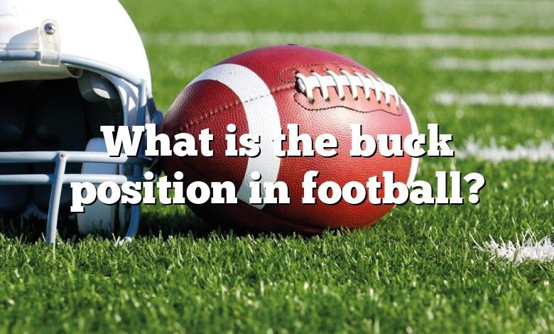What is the buck position in football?