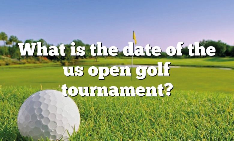 What is the date of the us open golf tournament?