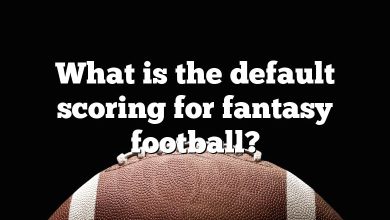 What is the default scoring for fantasy football?