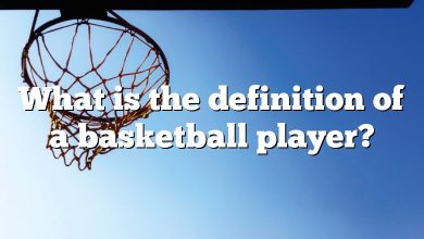 What is the definition of a basketball player?