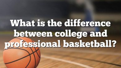 What is the difference between college and professional basketball?