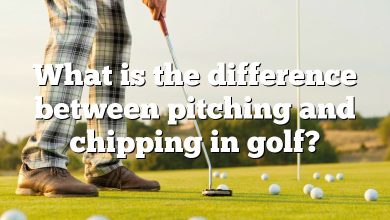 What is the difference between pitching and chipping in golf?