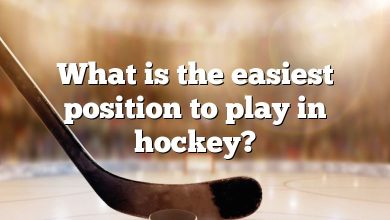 What is the easiest position to play in hockey?