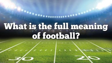 What is the full meaning of football?