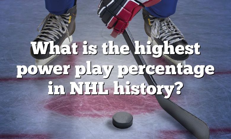 What is the highest power play percentage in NHL history?