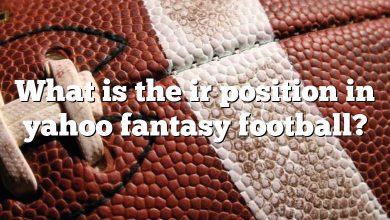 What is the ir position in yahoo fantasy football?