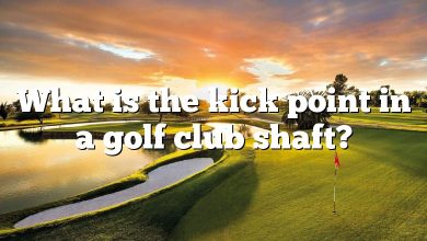 What is the kick point in a golf club shaft?