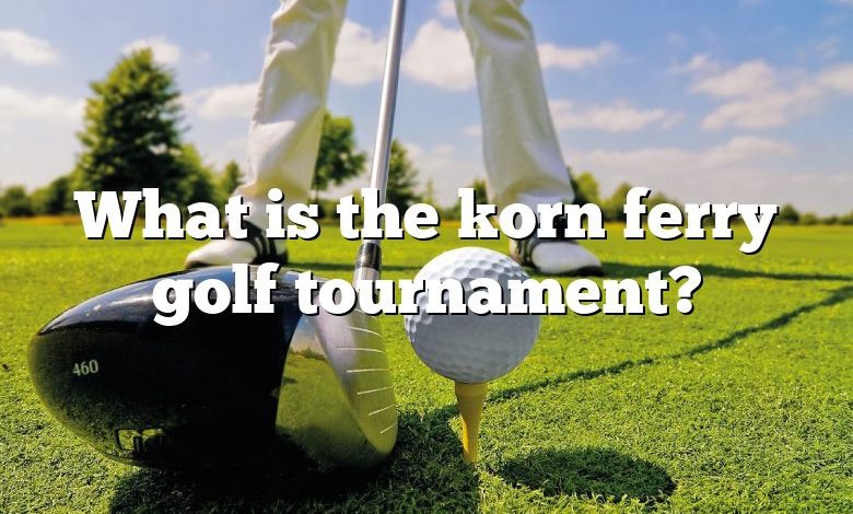 What is the korn ferry golf tournament?