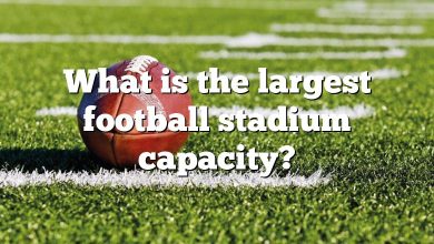 What is the largest football stadium capacity?