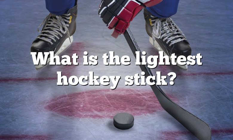 What is the lightest hockey stick?