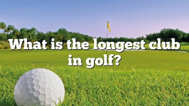 What is the longest club in golf?