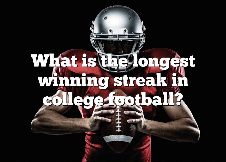 What Is The Longest Winning Streak In College Football? DNA Of SPORTS