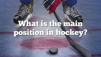 What is the main position in hockey?