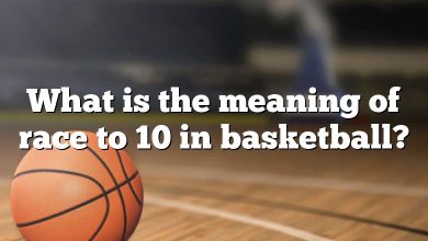 What is the meaning of race to 10 in basketball?