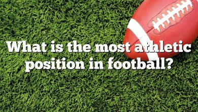 What is the most athletic position in football?