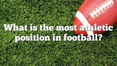 What is the most athletic position in football?