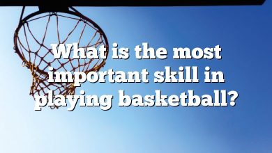 What is the most important skill in playing basketball?