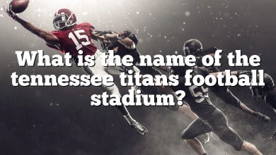 What is the name of the tennessee titans football stadium?