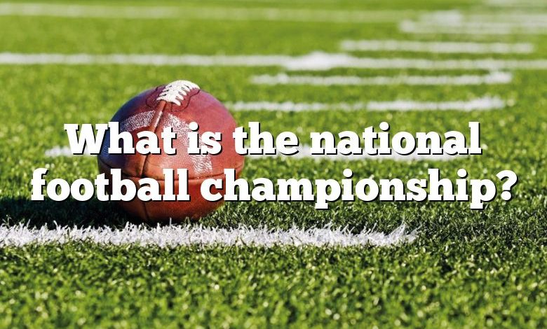 What is the national football championship?