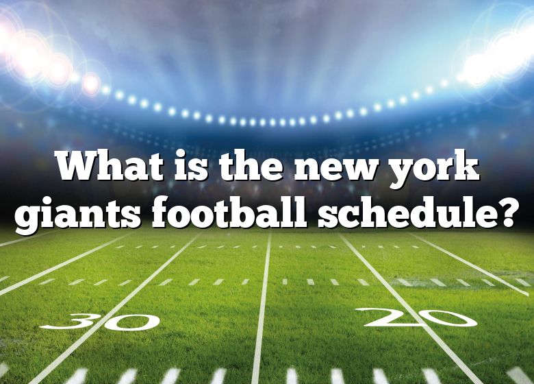 What Is The New York Giants Football Schedule? DNA Of SPORTS