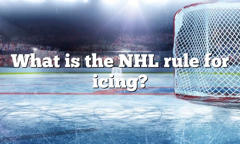 What is the NHL rule for icing?