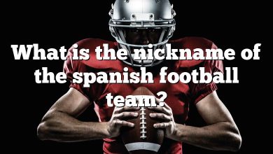 What is the nickname of the spanish football team?