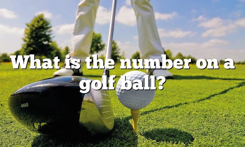 What is the number on a golf ball?