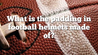 What is the padding in football helmets made of?