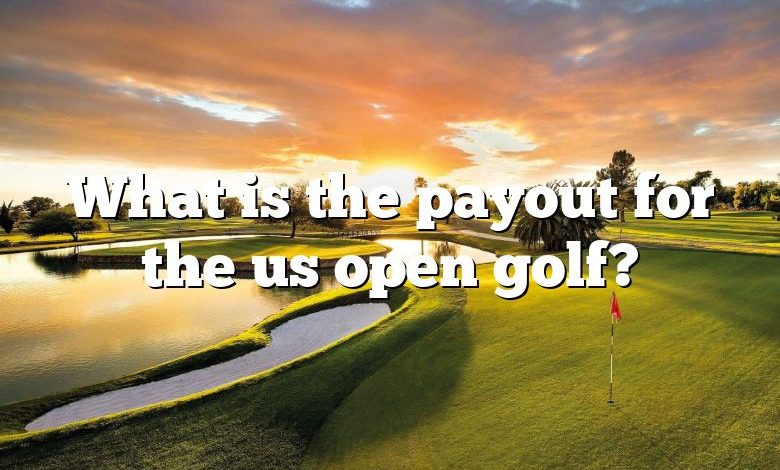 What is the payout for the us open golf?