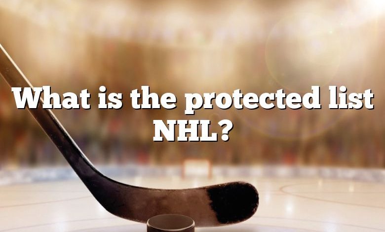 What is the protected list NHL?