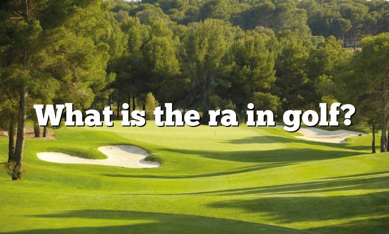 What is the ra in golf?