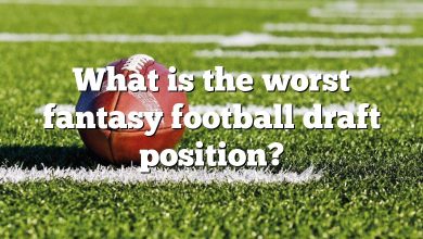 What is the worst fantasy football draft position?