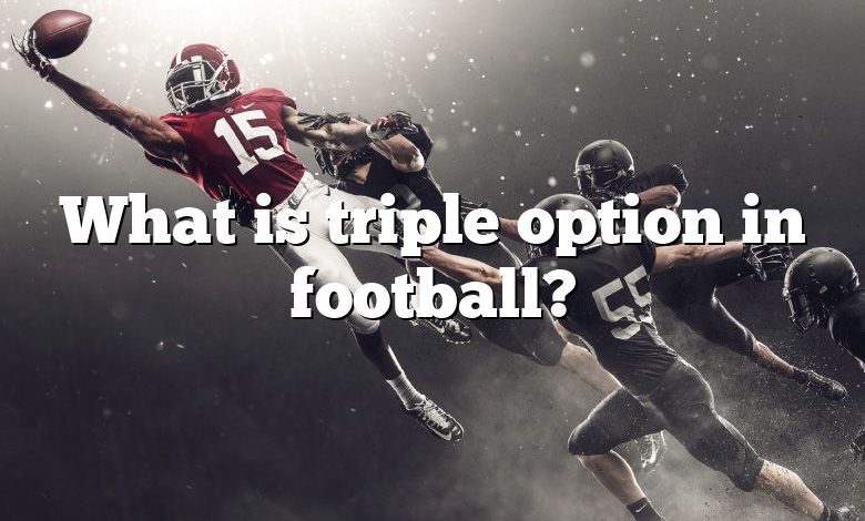 What is triple option in football?