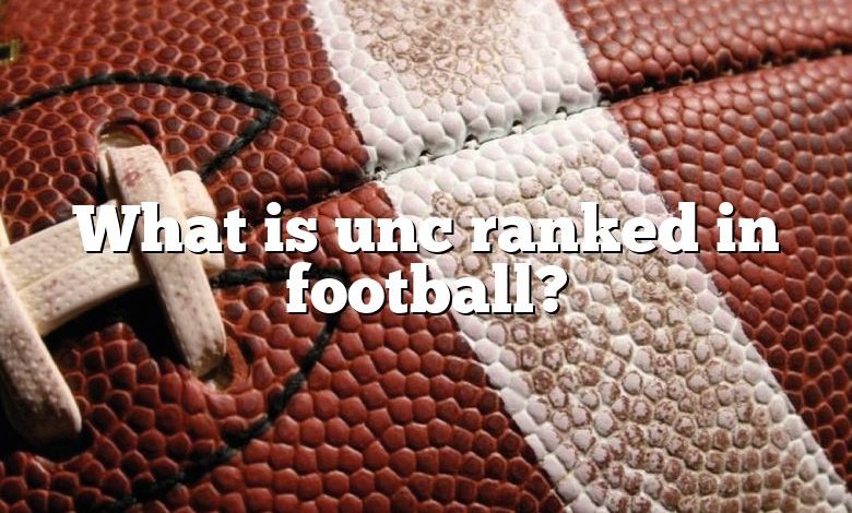 What is unc ranked in football?