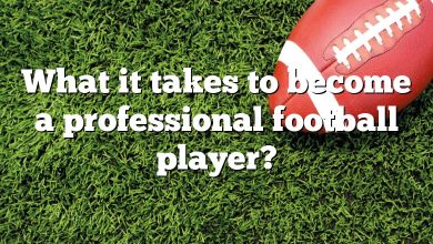 What it takes to become a professional football player?
