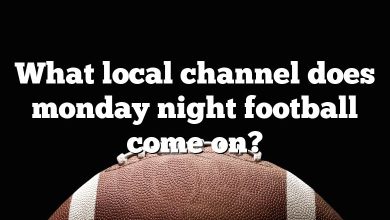 What local channel does monday night football come on?