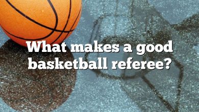 What makes a good basketball referee?