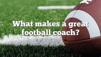 What makes a great football coach?