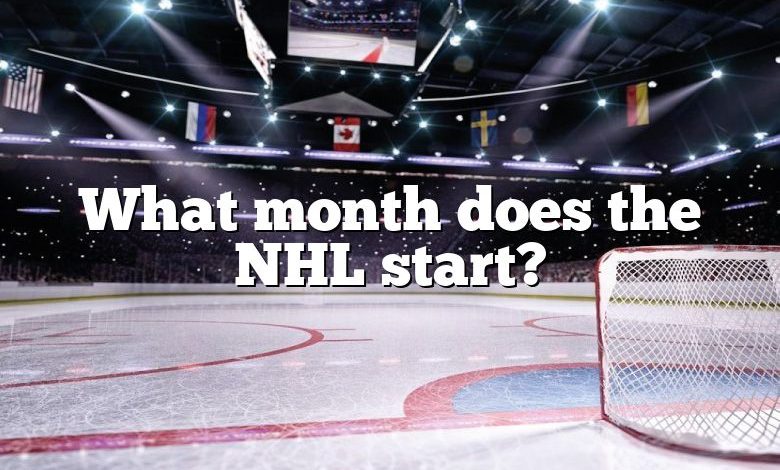 What month does the NHL start?